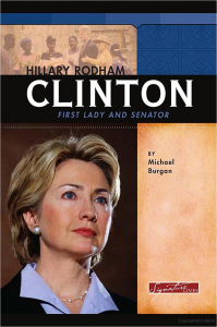 Hillary Rodham Clinton | First Lady and Senator