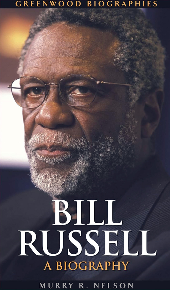 Bill Russell: A Biography
Cover Photo: ©Najlah Feanny
